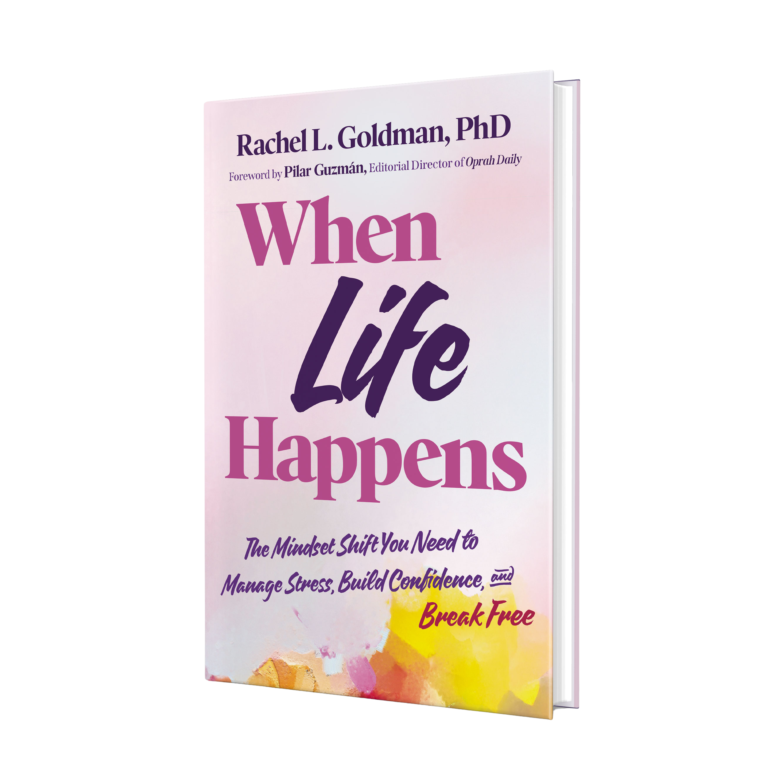 cover of UMD Department of Psychology alumna Dr Rachel Goldman's book, "When Life Happens"