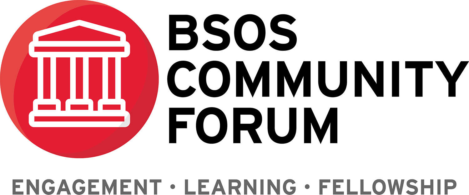 BSOS Community Forum (Engagement, Learning, Fellowship)